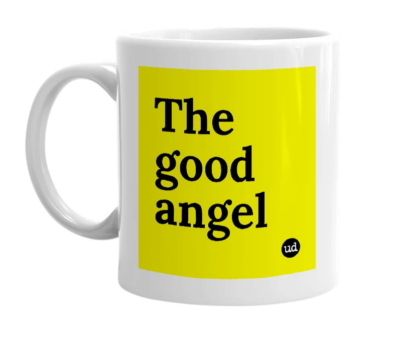 White mug with 'The good angel' in bold black letters