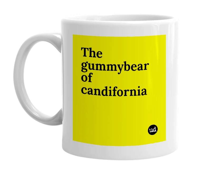 White mug with 'The gummybear of candifornia' in bold black letters