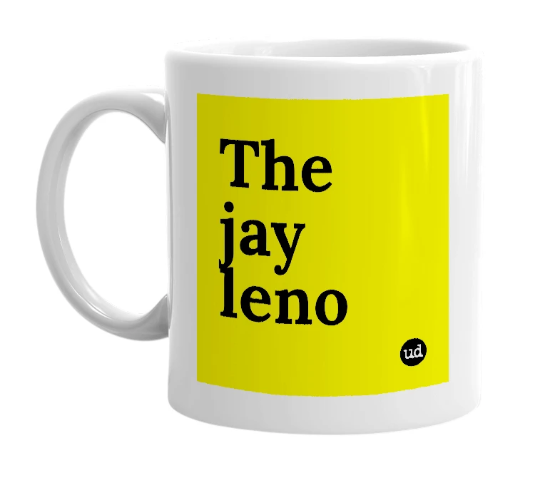 White mug with 'The jay leno' in bold black letters