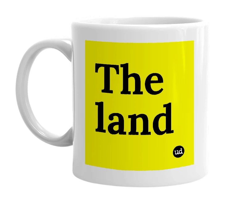 White mug with 'The land' in bold black letters