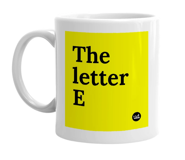 White mug with 'The letter E' in bold black letters