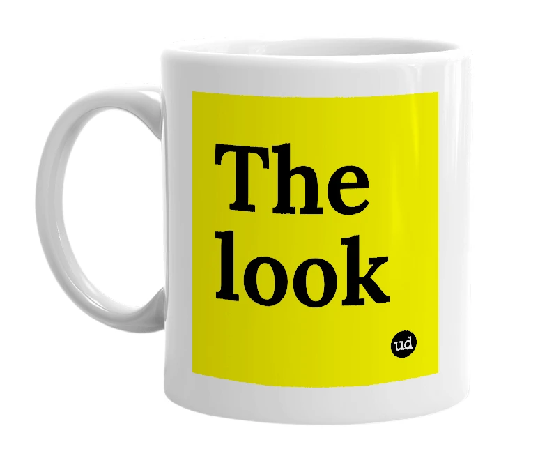 White mug with 'The look' in bold black letters