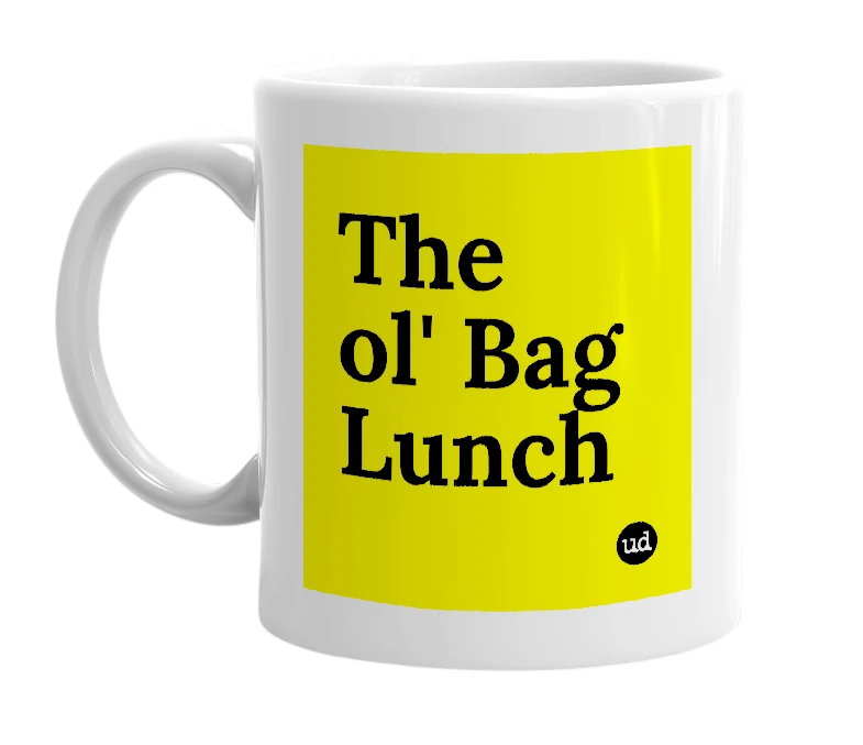 White mug with 'The ol' Bag Lunch' in bold black letters