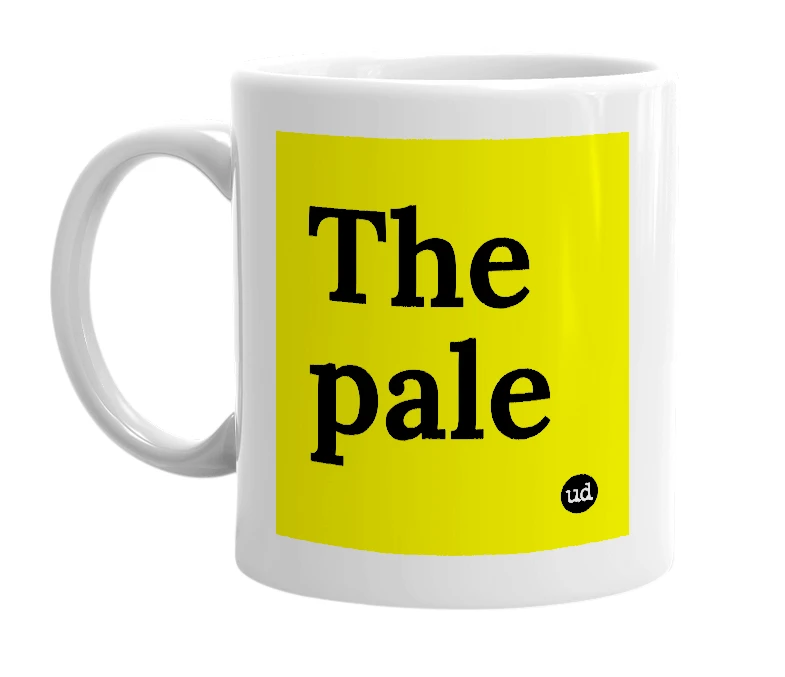 White mug with 'The pale' in bold black letters