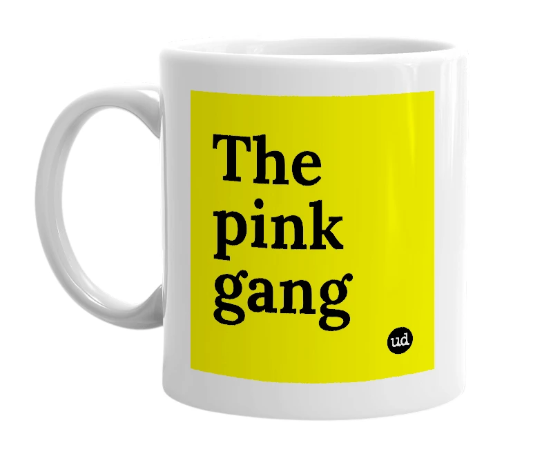 White mug with 'The pink gang' in bold black letters