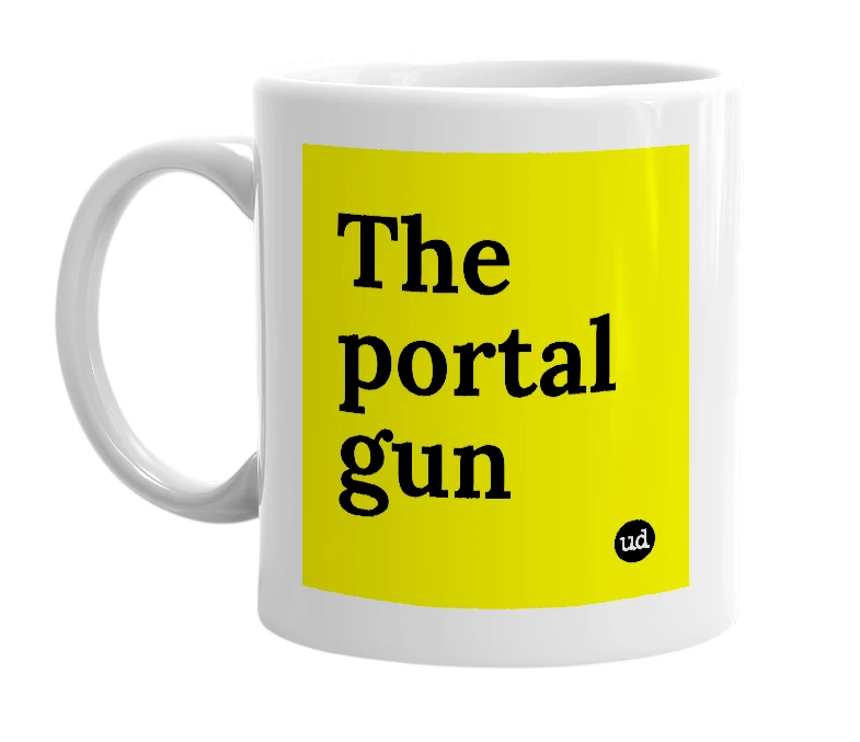 White mug with 'The portal gun' in bold black letters