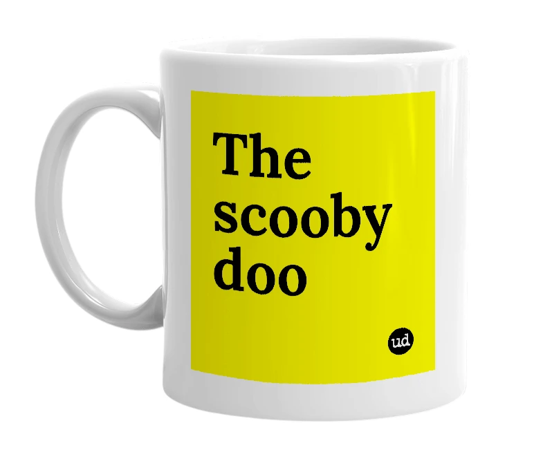 White mug with 'The scooby doo' in bold black letters