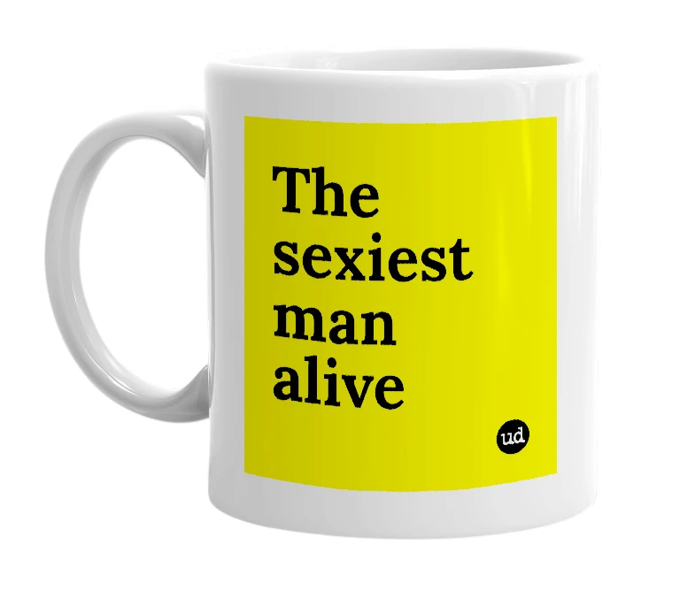 White mug with 'The sexiest man alive' in bold black letters