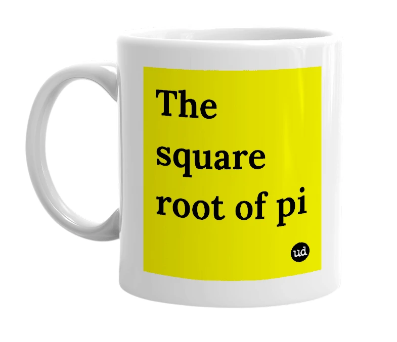 White mug with 'The square root of pi' in bold black letters