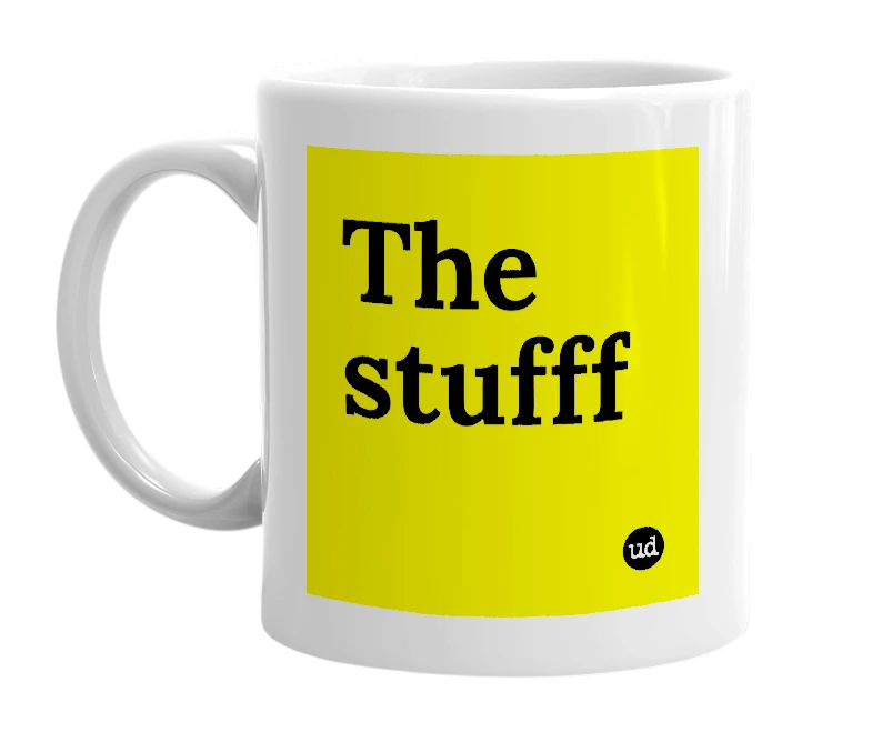 White mug with 'The stufff' in bold black letters