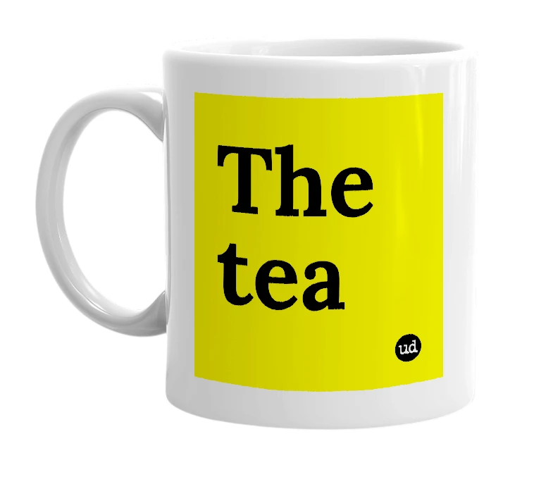White mug with 'The tea' in bold black letters