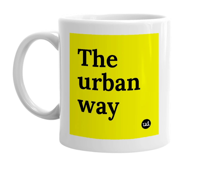 White mug with 'The urban way' in bold black letters