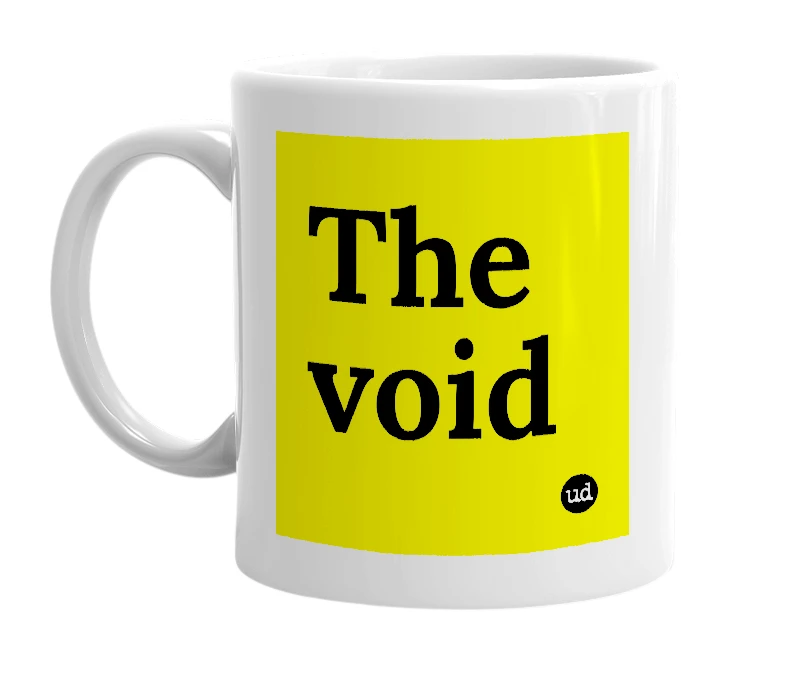 White mug with 'The void' in bold black letters