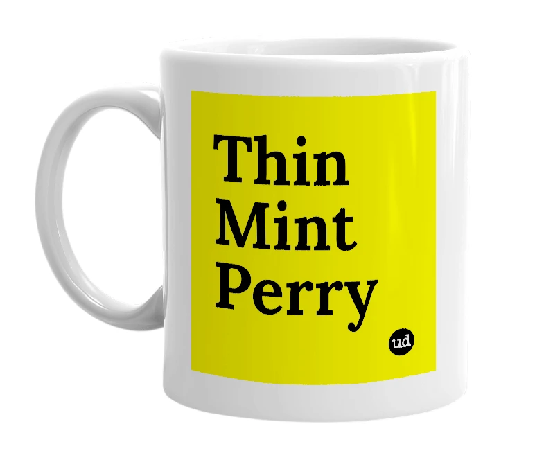 White mug with 'Thin Mint Perry' in bold black letters