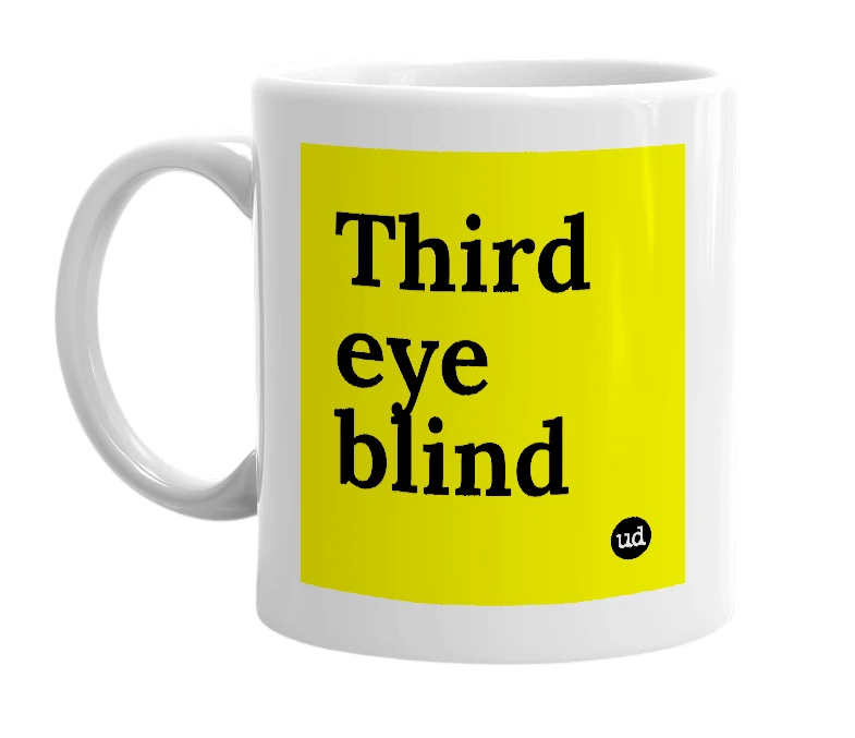 White mug with 'Third eye blind' in bold black letters