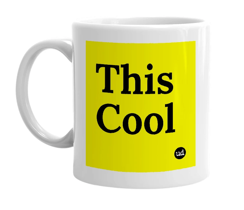 White mug with 'This Cool' in bold black letters