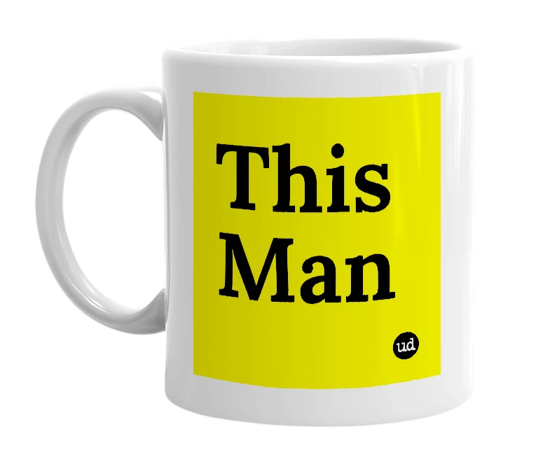 White mug with 'This Man' in bold black letters