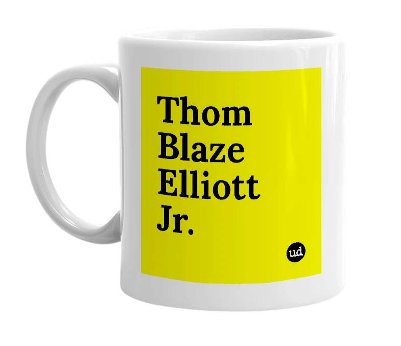 White mug with 'Thom Blaze Elliott Jr.' in bold black letters