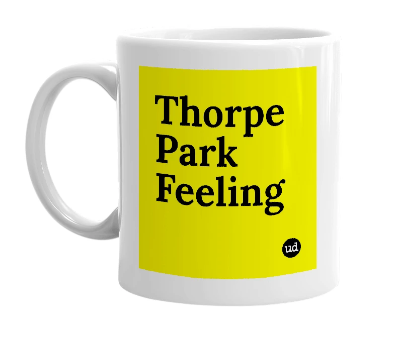White mug with 'Thorpe Park Feeling' in bold black letters