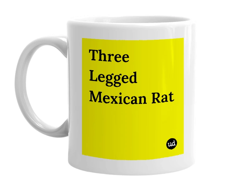 White mug with 'Three Legged Mexican Rat' in bold black letters
