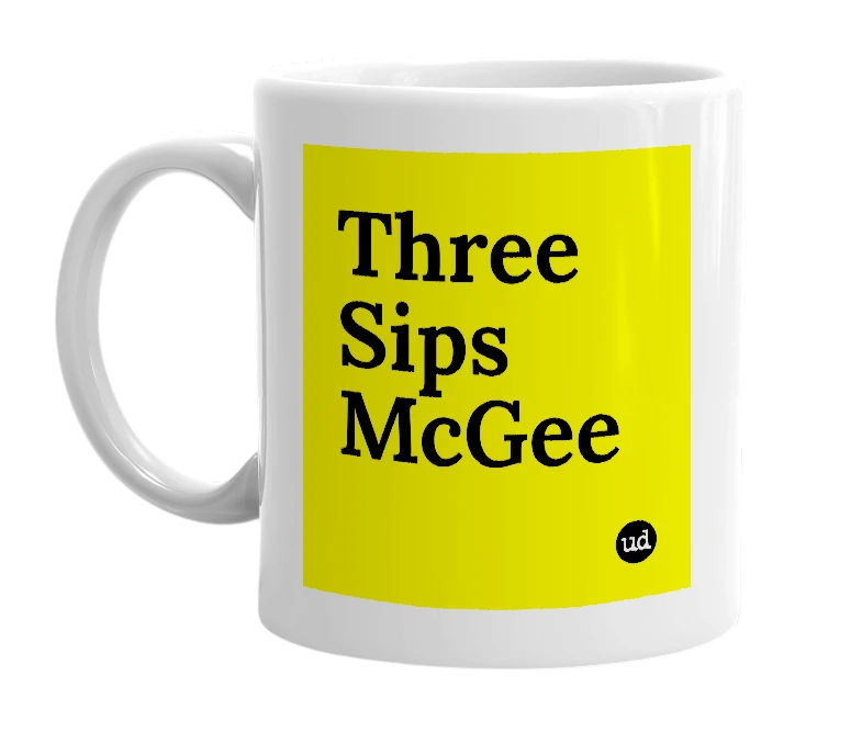 White mug with 'Three Sips McGee' in bold black letters