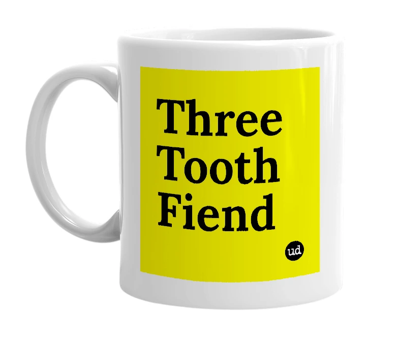 White mug with 'Three Tooth Fiend' in bold black letters