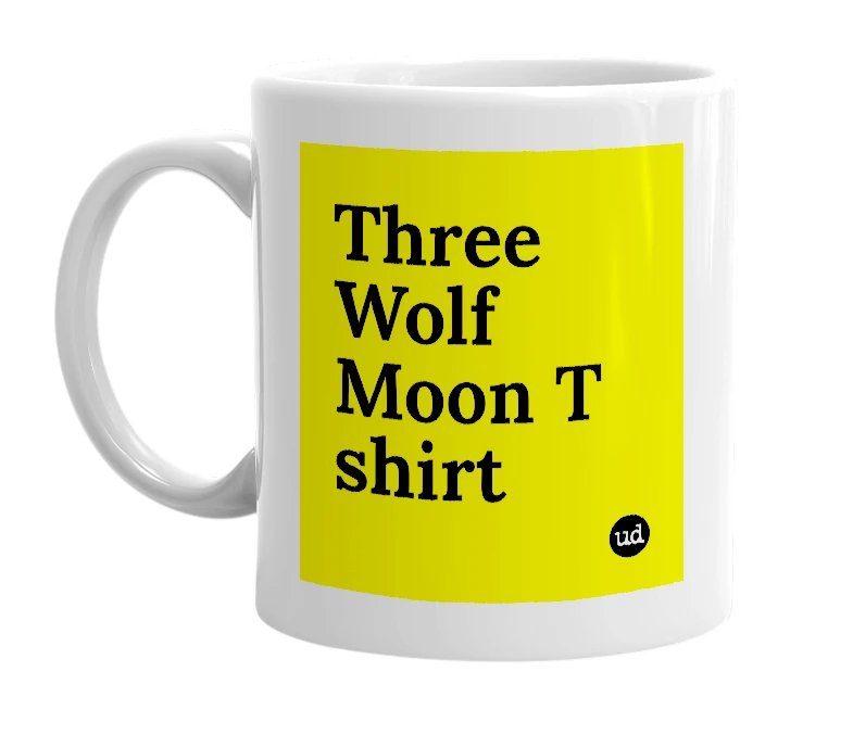 White mug with 'Three Wolf Moon T shirt' in bold black letters