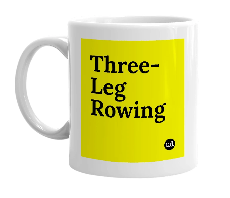 White mug with 'Three-Leg Rowing' in bold black letters