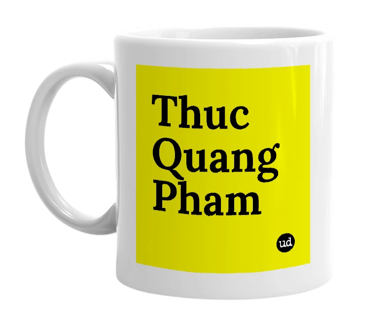 White mug with 'Thuc Quang Pham' in bold black letters