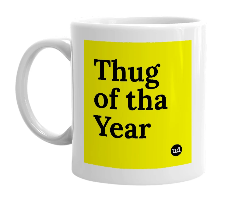 White mug with 'Thug of tha Year' in bold black letters