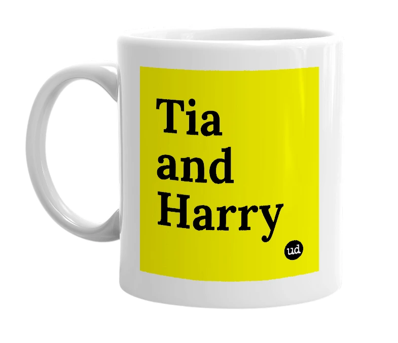 White mug with 'Tia and Harry' in bold black letters
