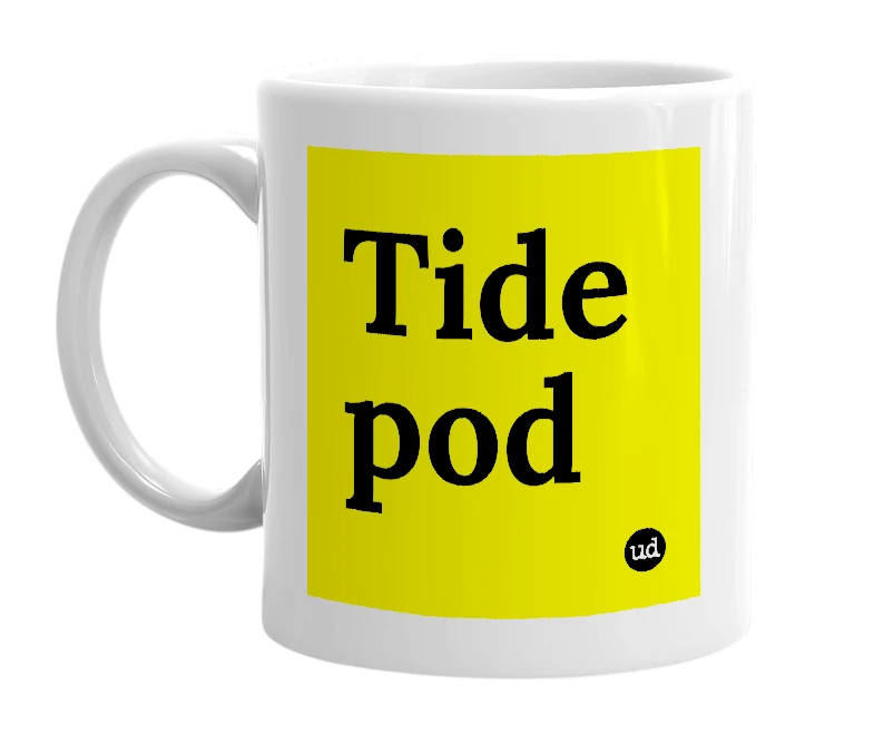 White mug with 'Tide pod' in bold black letters