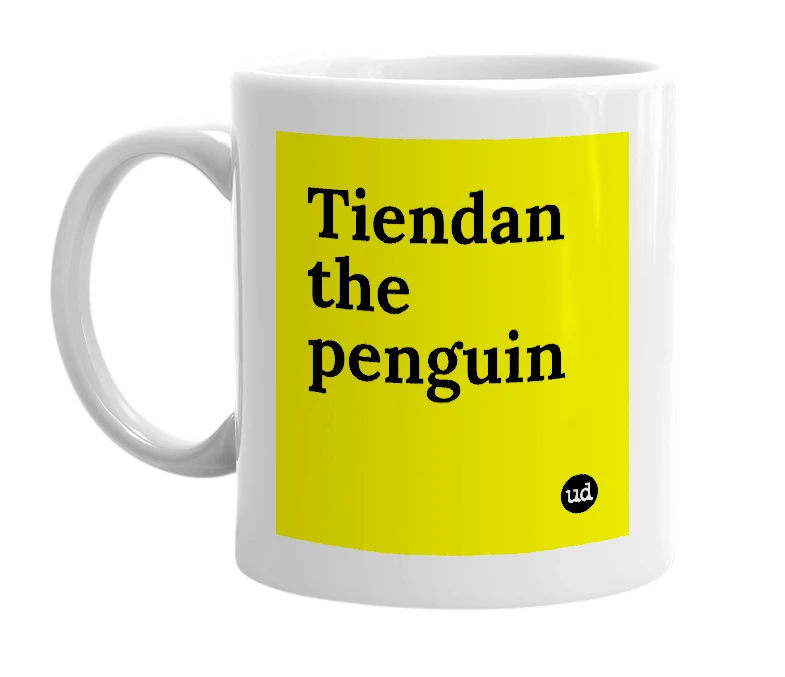 White mug with 'Tiendan the penguin' in bold black letters