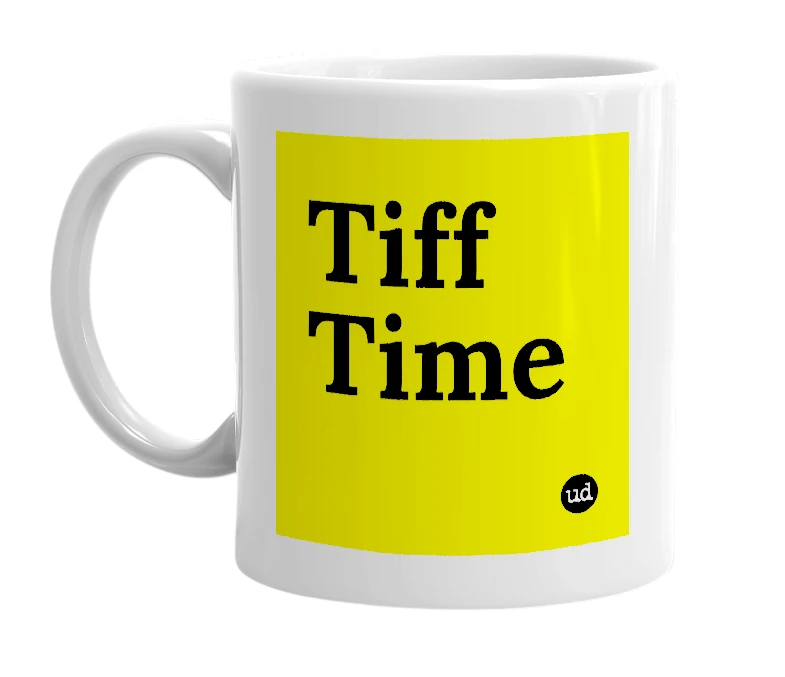 White mug with 'Tiff Time' in bold black letters