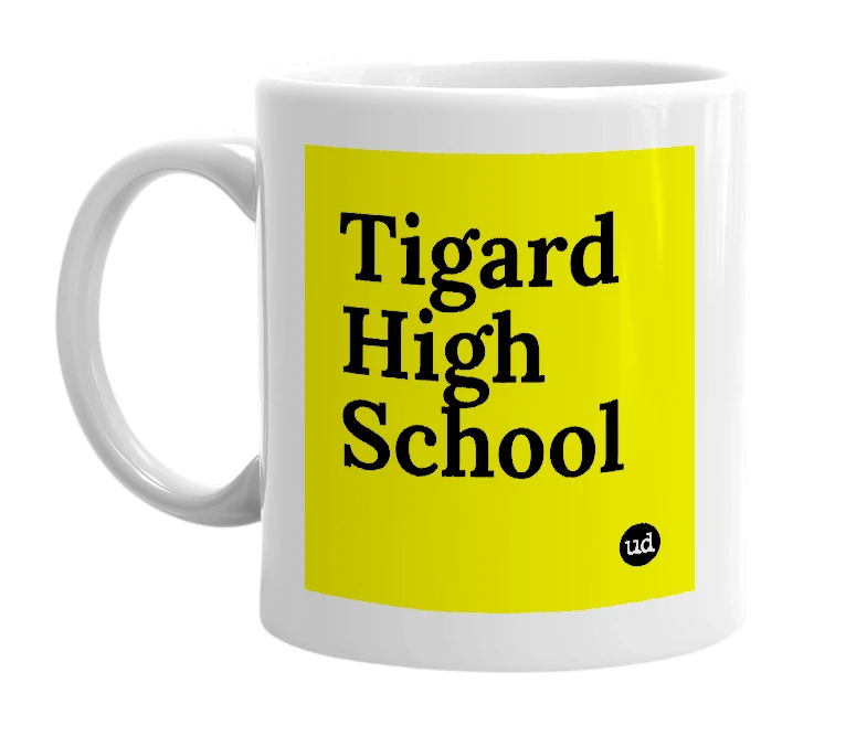 White mug with 'Tigard High School' in bold black letters