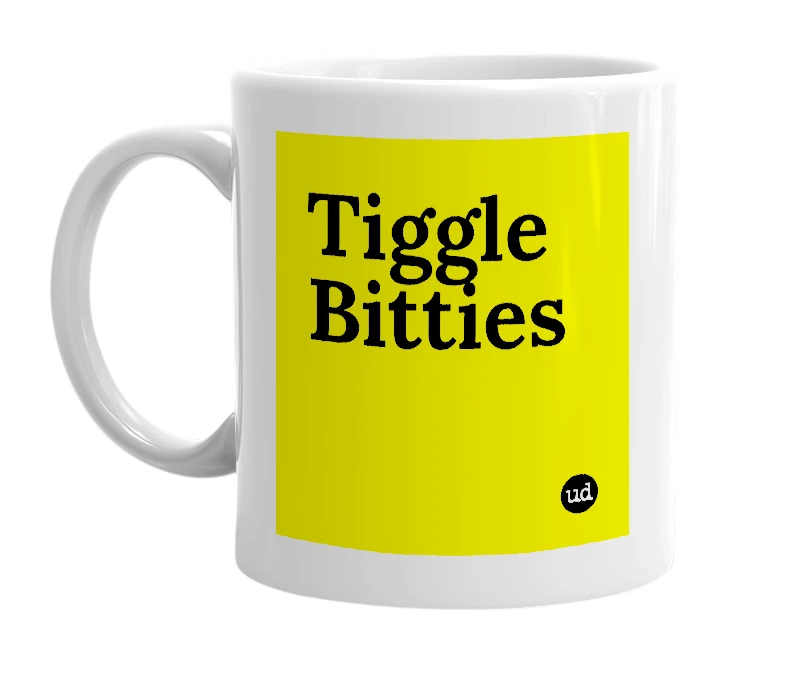 White mug with 'Tiggle Bitties' in bold black letters