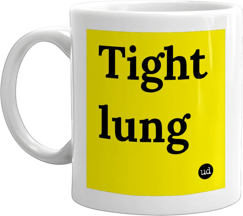 Tight lung front