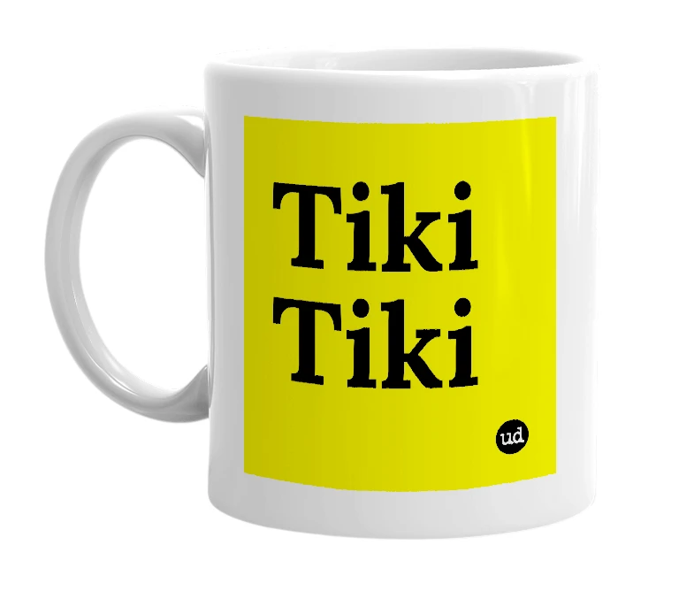 White mug with 'Tiki Tiki' in bold black letters