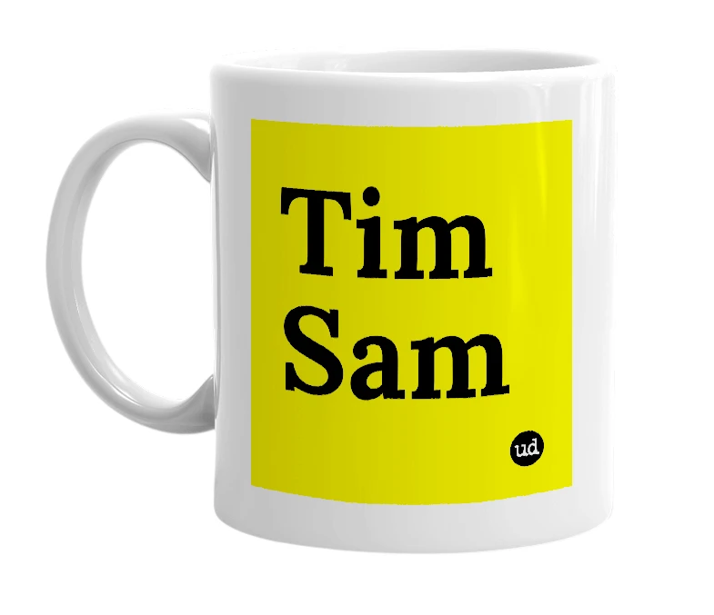 White mug with 'Tim Sam' in bold black letters