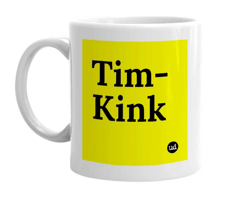 White mug with 'Tim-Kink' in bold black letters