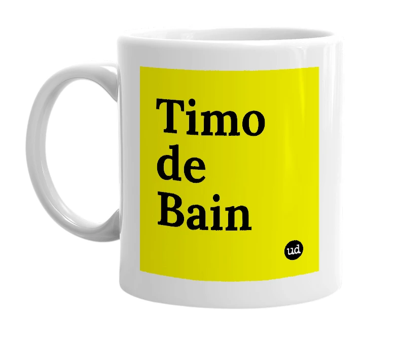 White mug with 'Timo de Bain' in bold black letters