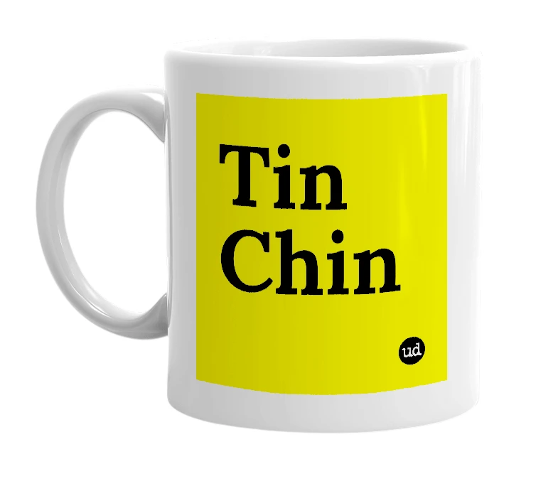 White mug with 'Tin Chin' in bold black letters