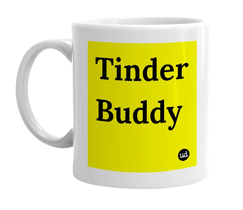 White mug with 'Tinder Buddy' in bold black letters