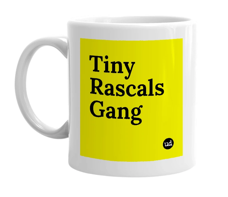 White mug with 'Tiny Rascals Gang' in bold black letters