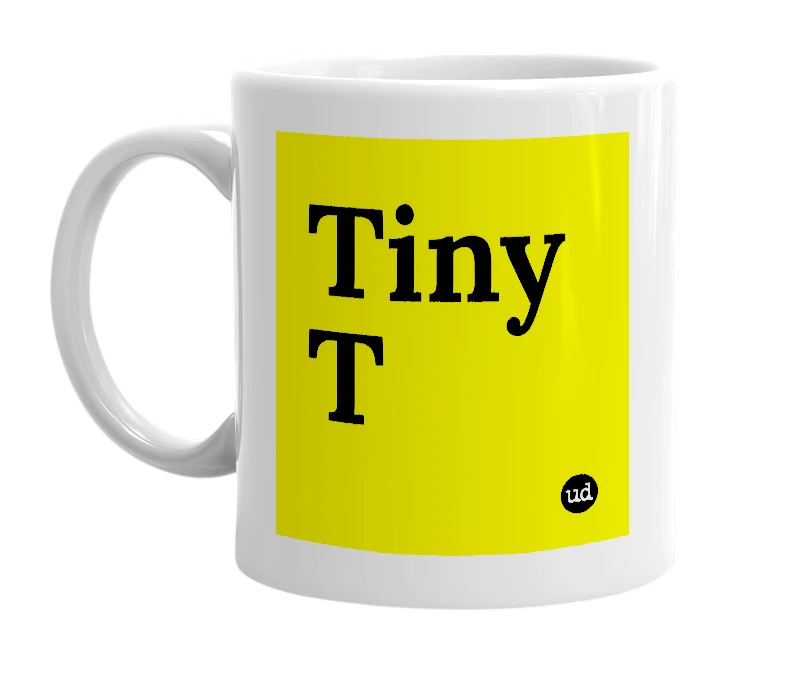White mug with 'Tiny T' in bold black letters