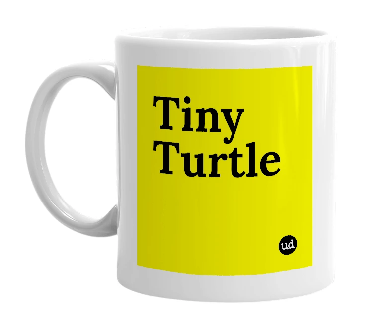 White mug with 'Tiny Turtle' in bold black letters