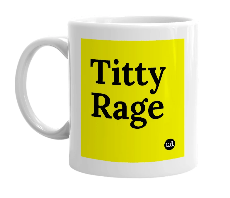 White mug with 'Titty Rage' in bold black letters