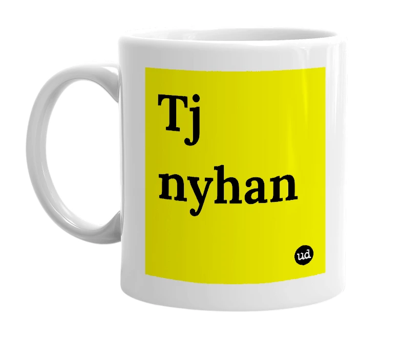 White mug with 'Tj nyhan' in bold black letters