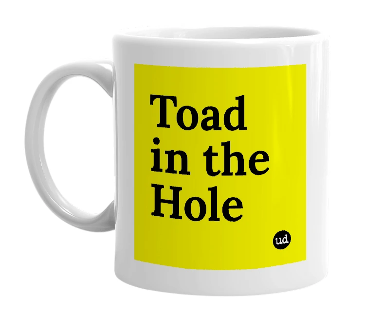 White mug with 'Toad in the Hole' in bold black letters