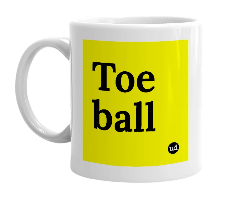 White mug with 'Toe ball' in bold black letters